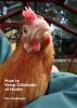 How to Keep Chickens at Home by Nik Rawlinson