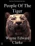 People Of The Tiger - Metric Edition by Wayne Edward Clarke