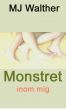 Monstret inom mig by MJ Walther