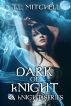 Dark of kNight by T.L. Mitchell