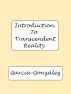 Introduction To Transcendent Reality by  García-González