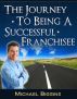 The Journey To Being A Successful Franchisee by Mike Biggins