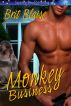 Monkey Business by Brit Blaise