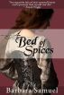 A Bed of Spices by Barbara  Samuel
