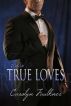 Two True Loves by Carolyn Faulkner