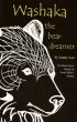 Washaka--The Bear Dreamer by Jamie Lee