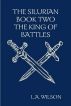 The Silurian, Book Two: The King of Battles by L.A. Wilson