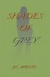 Shades of Grey: Book Two of the Alexis Stanton Chronicles by J.C. Phelps