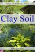 Plants for Problem Places: Clay Soil [North American Edition] by Graham Rice