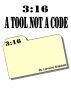 3:16 A Tool Not A Code by Lorraine Mabbett