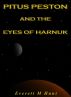 Pitus Peston And The Eyes Of Harnuk by Everett Hunt