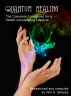 QUANTUM HEALING -- The Complete Foundation for a Health-Accelerating Lifestyle by Bill Sheehy