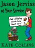 Jason Jerviss at Your Service by Kate Collins