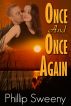 Once and Once Again by Phillip Sweeny