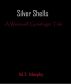 Silver Shells: A Werewolf Gunslinger Tale by MT Murphy