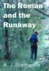 The Roman and the Runaway by A.J. Braithwaite