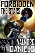 Forbidden The Stars by Valmore Daniels