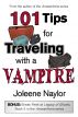 101 Tips for Traveling with a Vampire by Joleene Naylor