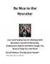 Be Nice to The Recruiter: Care and Feeding Tips for Working With Recruiters, Search Professionals, Employment Agents and Other People You Want to Help You Find Work by Jeff Altman, The Big Game Hunter