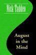 August in the Mind by Nick Taddeo