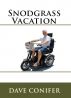 Snodgrass Vacation by Dave Conifer