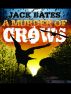 A Murder of Crows by Jack Bates
