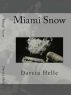 Miami Snow by Darcía Helle