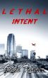 Lethal Intent by Gayle Farmer