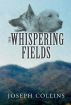 The Whispering Fields by Joseph Collins