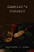 Gambler's Conceit by Christopher  Leader