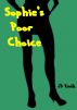 Sophie's Poor Choice: A Vulgar Office FemDom Sex Story of Gross Humiliation by JD Kindle