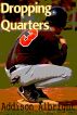 Dropping Quarters by Addison Albright