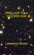 Prelude To A Golden Age by Lawrence Brown