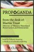 Propaganda from the desk of: Martin Trust - Director of Historic Homeland Preservation and Restoration by M. Clifford