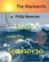 The Matriarchs, Book II, Meira & The Seahorse by Philip Newman