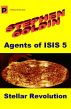 Stellar Revolution (Agents of ISIS, Book 5) by Stephen Goldin