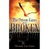 The Prison Gates Are Broken by Rhonda Snow