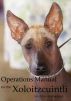 Operations Manual for the Xoloitzcuintli by Amy Fernandez
