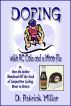 Doping with RC Cola and a Moon Pie by D. Patrick Miller 