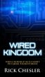 Wired Kingdom by Rick Chesler