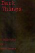 Dark Things by David Lovato
