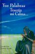 Tus Palabras Traerán Mi Calma... (Español) by Joseph Zonana
