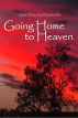 Going Home to Heaven by Jean Victoria Norloch