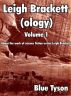 Leigh Brackett (ology) Volume 1 by Blue Tyson