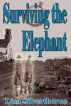 Surviving the Elephant by Lisa Silverthorne