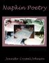 Napkin Poetry by Jennifer-Crystal Johnson