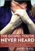 Who Really Goes to Hell? - The Gospel You've Never Heard: What a Protestant Bible written by Jews says about God's work through Christ by David Rudel