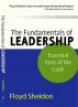 The Fundamentals of Leadership: Essential Tools of the Trade by Floyd Sheldon