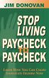 Stop Living Paycheck to Paycheck by Jim Donovan