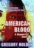 American Blood: A Vampire's Story by Gregory Holden